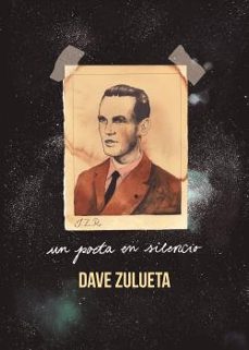 un poeta en silencio-dave zulueta-9788412091281