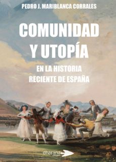 comunidad y utopia-pedro j. mariblanca corrales-9788412152081