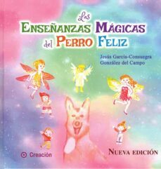 las enseñanzas magicas del perro feliz-jesus garcia-consuegra gonzalez-9788412159981