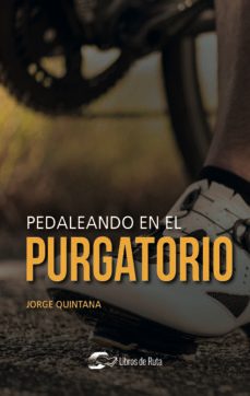 pedaleando en el purgatorio-jorge quintana orti-9788412178081