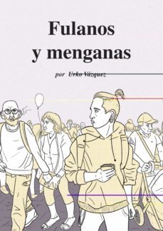fulanos y menganas-urko vazquez lurueña-9788412273281