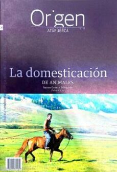 la domesticacion de animales (origen 26. cuadernos de atapuerca)-9788412371581
