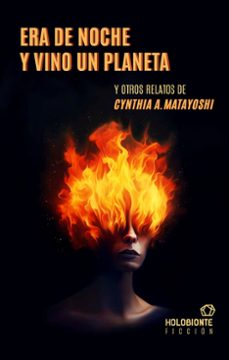 era de noche y vino un planeta-cynthia a. matayoshi-9788412572681