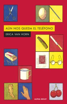aun nos queda el telefono-erica van horn-9788412645781