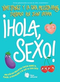 ¡hola, sexo!-yumi stynes-melissa kang-9788412680881