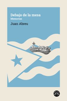 debajo de la mesa (ebook)-juan abreu-9788412995824