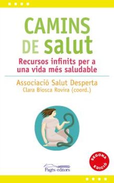 camins de salut: recursos infinits per a una vida mes saludable-9788413030081