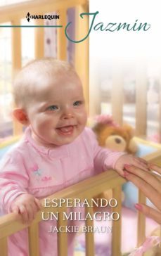 esperando un milagro (ebook)-jackie braun-9788413074481