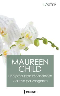 una propuesta escandalosa; cautiva por venganza-9788413283081
