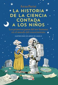 la historia de la ciencia contada a los niños-anna parisi-9788413301181