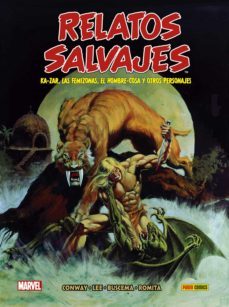 relatos salvajes 1: ka-zar, las femizonas, el hombre-cosa y otros relatos-9788413345581