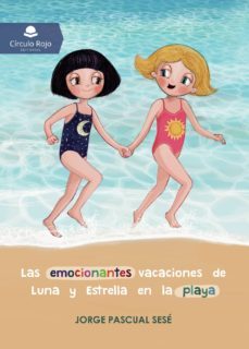 las emocionantes vacaciones de luna y estrella en la playa-9788413384481