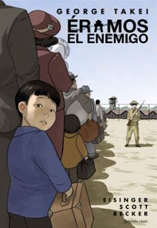 éramos el enemigo (novela gráfica)-george takei-9788413420981