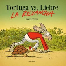 tortuga vs. liebre. la revancha-david pintor-9788413432281