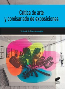 critica de arte y comisariado de exposiciones-ivan de la torre aimerighi-9788413570181