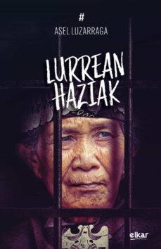 lurrean haziak-asel luzarraga-9788413602981