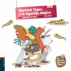 sherlock topez y la lagartija magica. los casos de sherlock topez-9788414038581