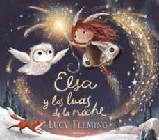 elsa y las luces de la noche-lucy fleming-9788414060681
