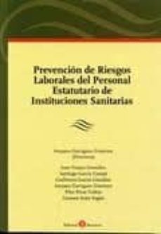 prevencion de riesgos laborales del personal estatutario de insti tuciones sanitarias-joan franco gonzalez-9788415000181