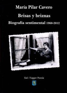 brisas y briznas: biografia sentimental 1960-2012-maria pilar cavero-9788415014881