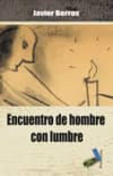 encuentro de hombre con lumbre-javier berros-9788415019381