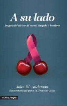 a su lado: la guia del cancer de mama dirigida a hombres-john w. anderson-9788415097181