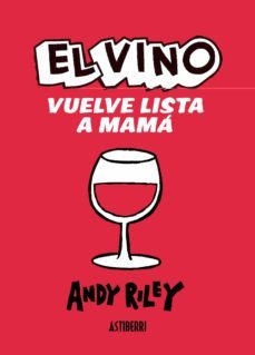 el vino vuelve lista a mama-andy rile-9788415163381