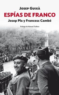 espias de franco: josep pla y francesc cambo-9788415174981