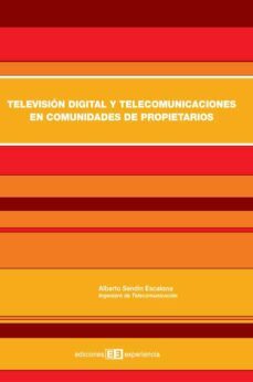 television digital y telecomunicaciones en comunidades de propietarios (ebook)-alberto sendin escalona-9788415179481