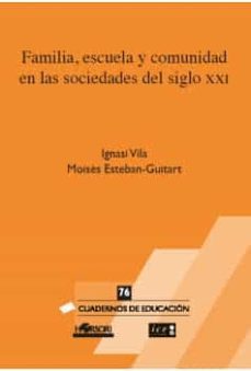 familia, escuela y comunidad en las sociedades del siglo xxi-ignasi vila-9788415212881