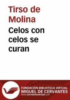 celos con celos se curan (ebook)-tirso de molina-9788415219781