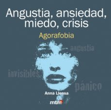angustia, ansiedad, miedo, crisis-anna llensa-9788415278481