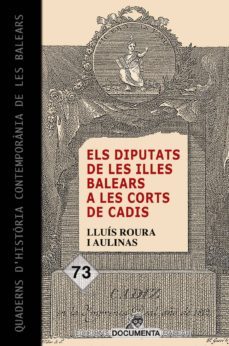 els diputats de les illes balears a les corts de cadis-9788415432081