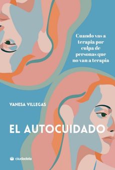 el autocuidado-vanesa villegas-9788415436881
