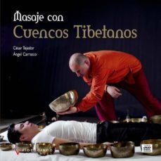 masaje con cuencos tibetanos-cesar tejedor-angel carrasco-9788415569381