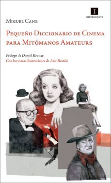 pequeño diccionario de cinema para mitomanos amateurs-9788415578581