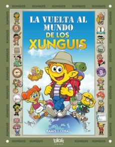 la vuelta al mundo de los xunguis (en busca de)-9788415579281