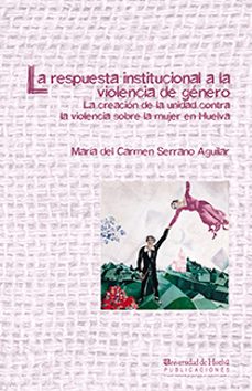 respuesta institucional a la violencia de genero-maria del carmen serrano aguilar-9788415633181