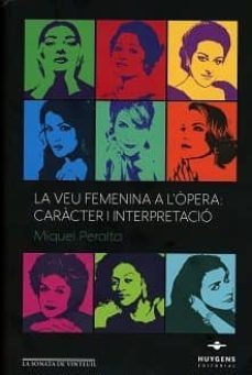 la veu femenina a l opera: caracter i interpretacio-miquel peralta-9788415663881