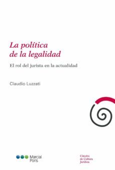 la politica de la legalidad-claudio luzzati-9788415664581