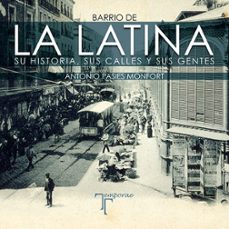 barrio de la latina. su historia, sus calles y sus gentes-9788415801481