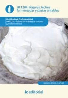 (i.b.d.) inae0209 yogures, leches fermentadas y pastas untables. elaboracion de leches de consumo y productos lacteos-jeremias pinto rodriguez-9788415848981
