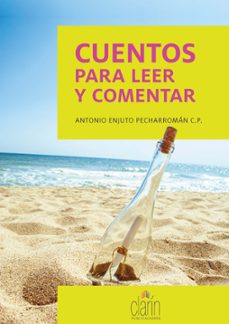 cuentos para leer y comentar-antonio enjuto pecharroman-9788416093281