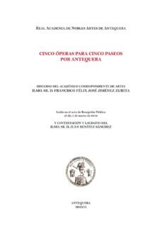 cinco operas para cinco paseos por antequera-francisco felix jimenez zurita-9788416110681
