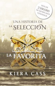 la favorita (historias de la selección 2.2) (ebook)-kiera cass-9788416306381
