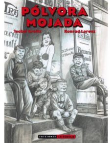polvora mojada-isabel kreitz-konrad lorenz-9788416400881