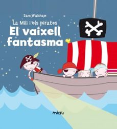 la mili i els pirates 2: el vaixell fantasma-9788416434381
