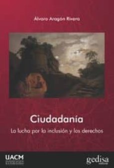 ciudadania: la lucha por la inclusion y los derechos-alvaro aragon rivera-9788416572281