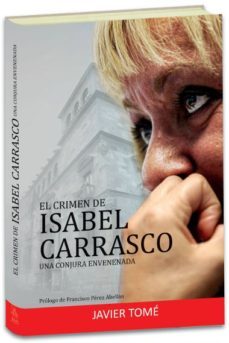 el crimen de isabel carrasco: una conjura envenedada-9788416613281