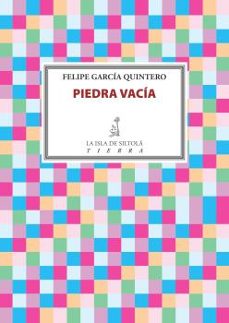 piedra vacía-felipe garcia quintero-9788416682881